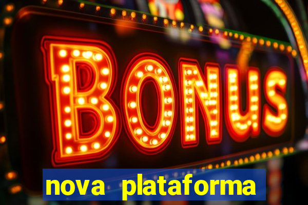 nova plataforma pagando no cadastro cassino